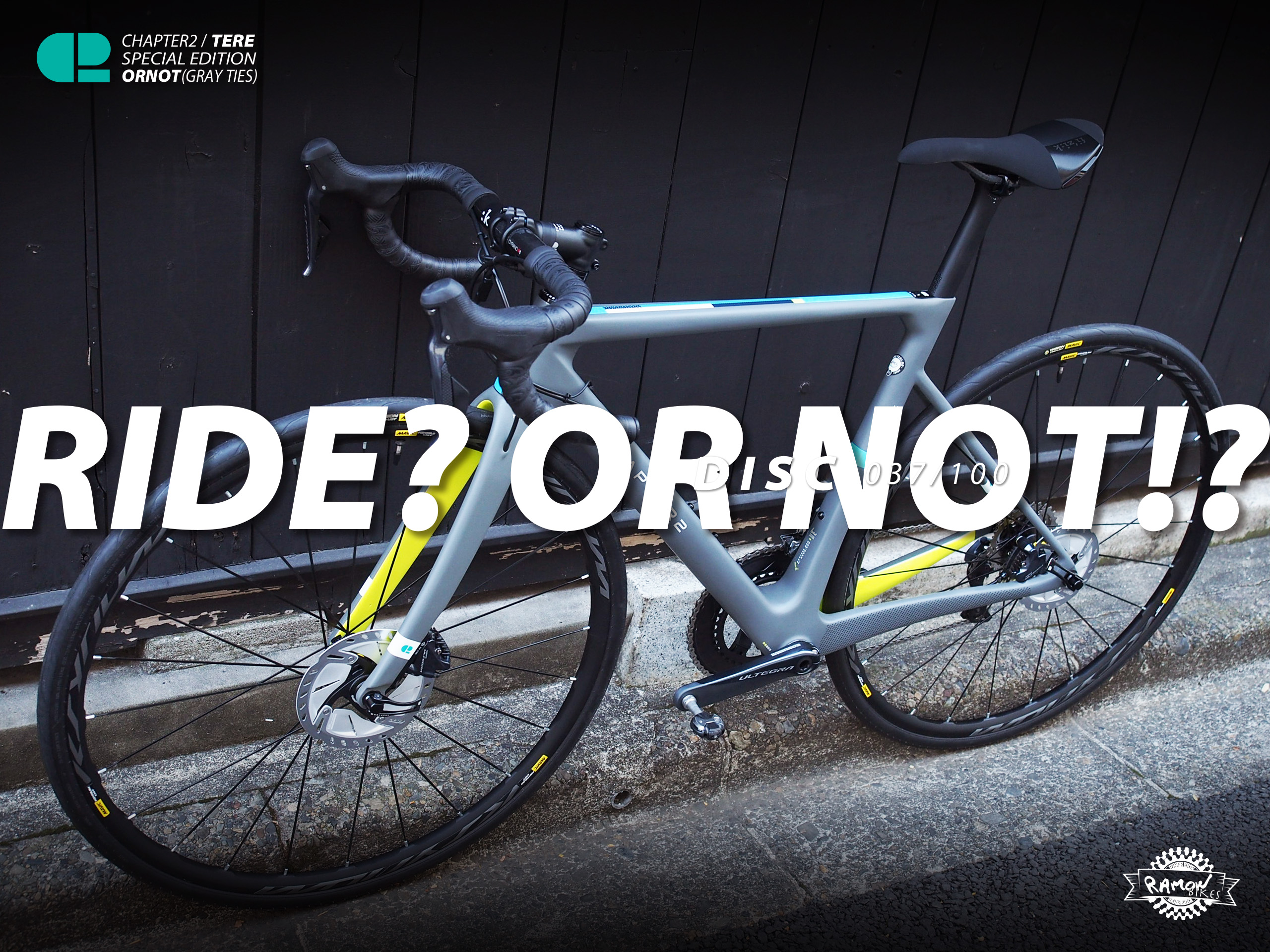 RIDE? ornot!? / Chapter2 TERE (Disc-Brake) SPECIAL EDITION “ORNOT 